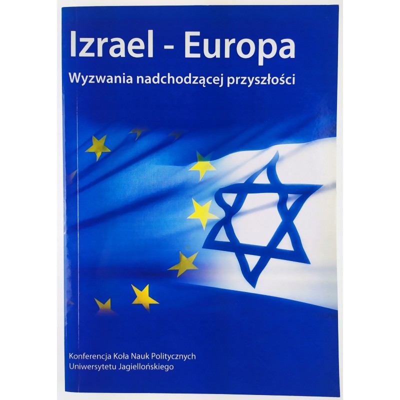 Izrael - Europa Wyzwania nadchodzącej przyszłości