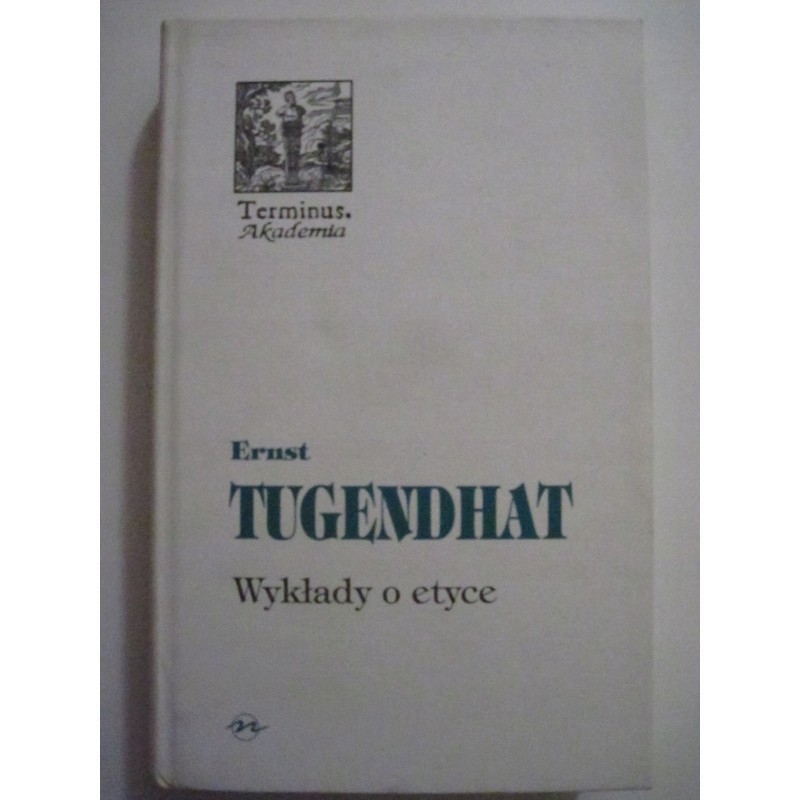 Wykłady o etyce Ernst Tugendhat