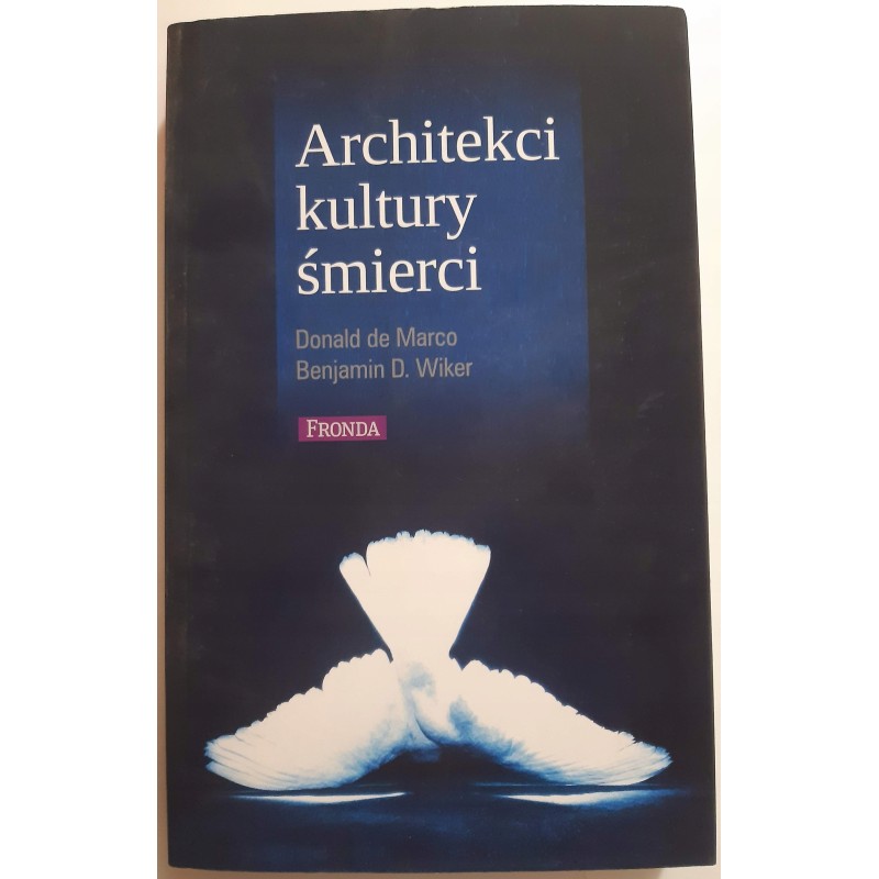 Architekci kultury śmierci Donald de Marco, Wiker