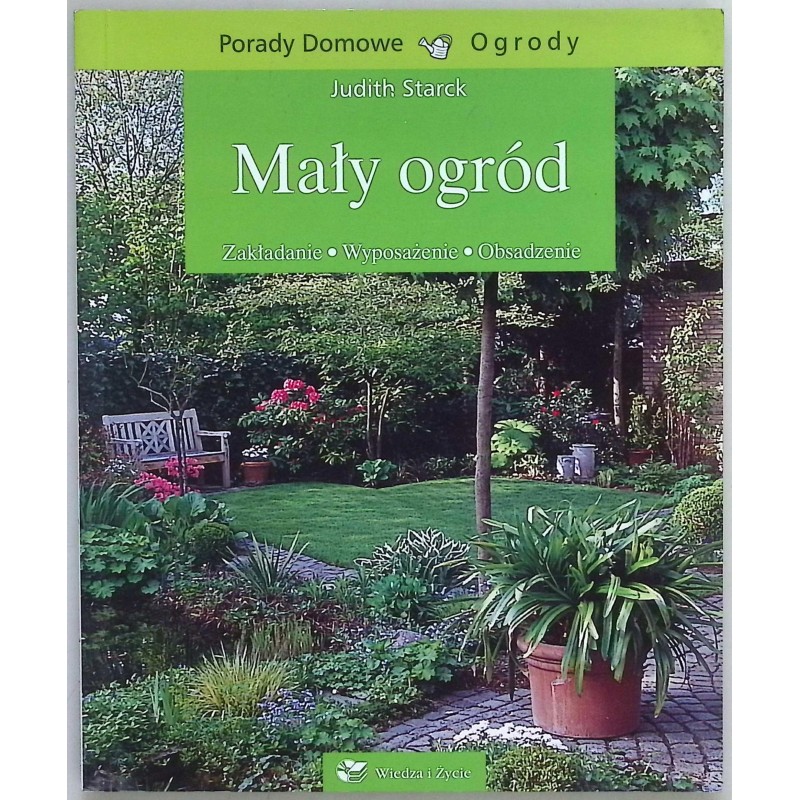Mały ogród Judith Starck