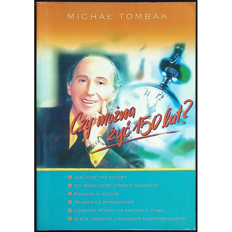Czy można żyć 150 lat Michał Tombak