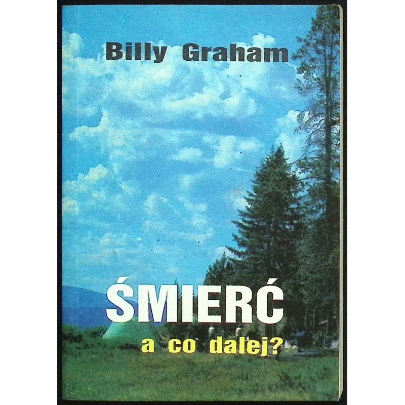 Śmierć a co dalej? Billy Graham