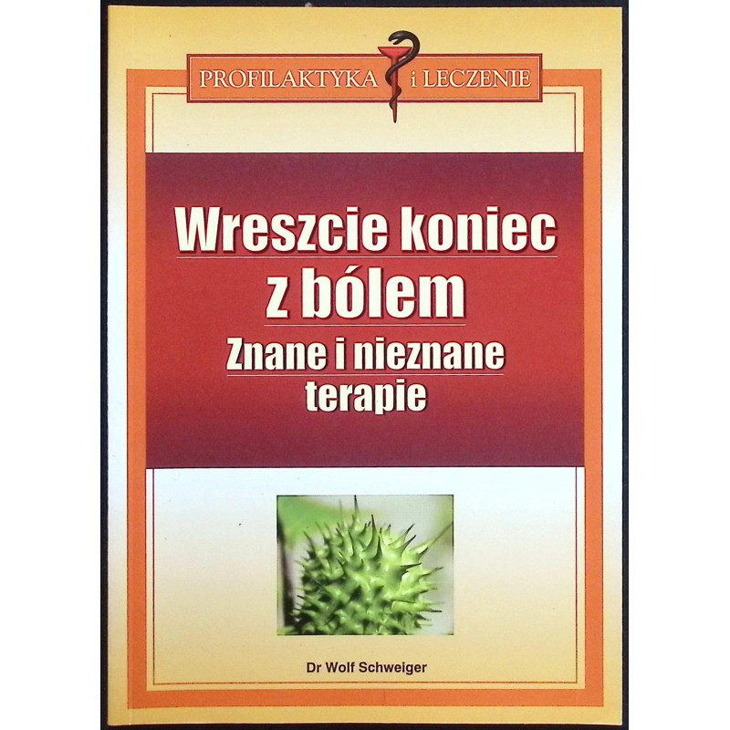 Wreszcie koniec z bólem znane i nieznane terapie