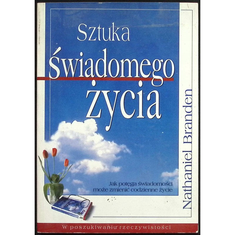 Sztuka świadomego życia Nathaniel Branden