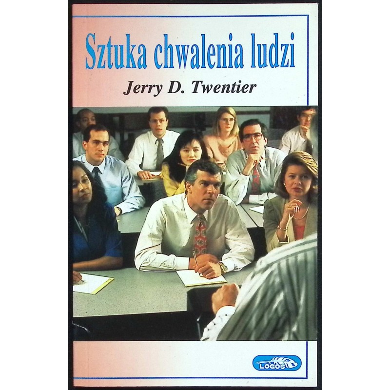 Sztuka chwalenia ludzi Jerry Twentier