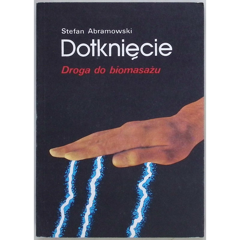 Dotknięcie Droga do biomasażu Stefan Abramowski