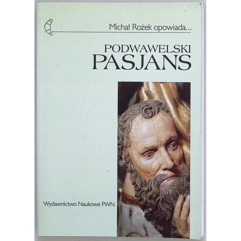 Podwawelski pasjans Michał Rożek