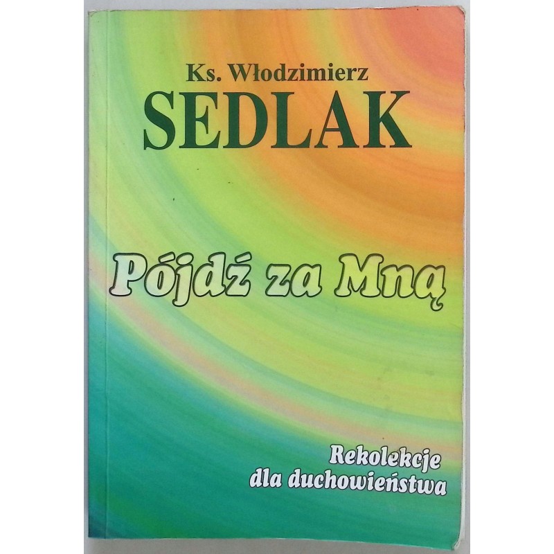 Pójdź za mną Włodzimierz Sedlak