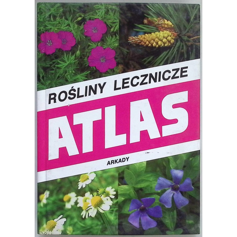 Rośliny lecznicze Atlas Stanisaw Kwiatkowski