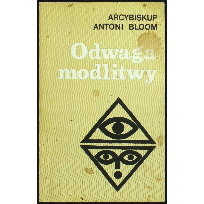 Odwaga modlitwy Antoni Bloom