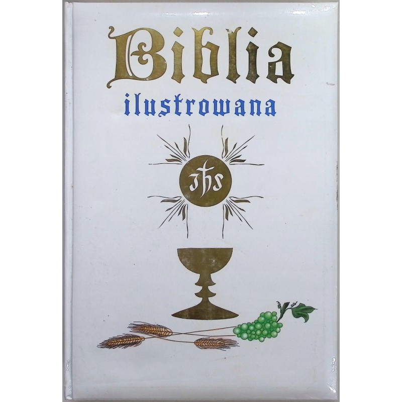 Biblia ilustrowana red. Maria Białek