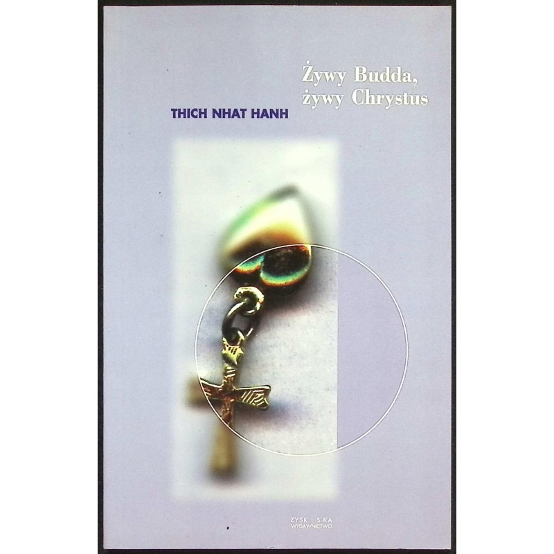 Żywy budda żywy Chrystus Thich Nhat Hanh