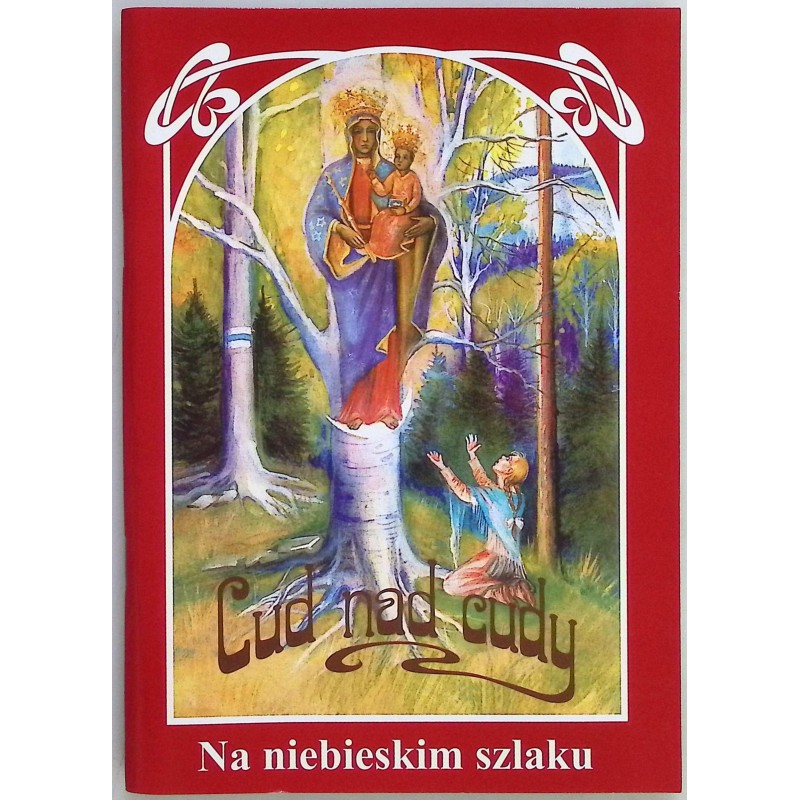 Cud nad cudy 1 Na niebieskim szlaku T.Wołek