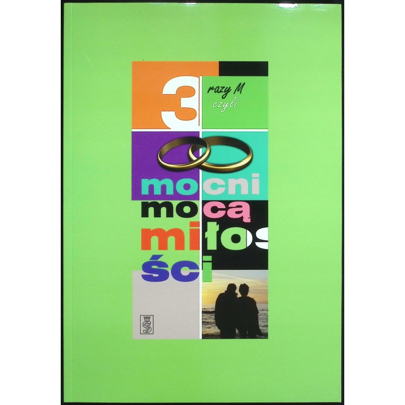 3 razy m czyli mocni mocą miłości + cd