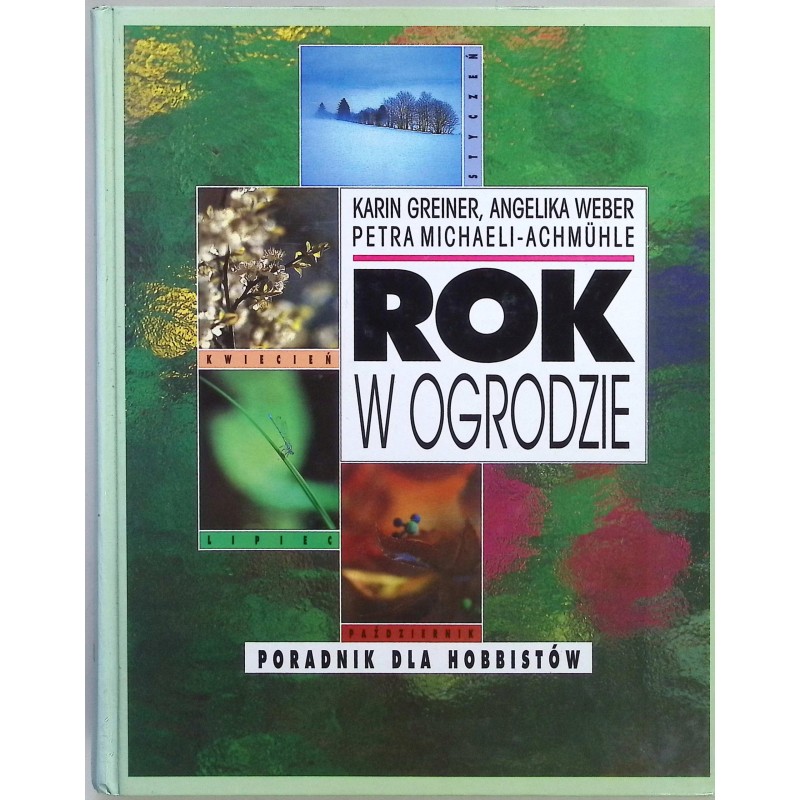 Rok w ogrodzie Karin Greiner