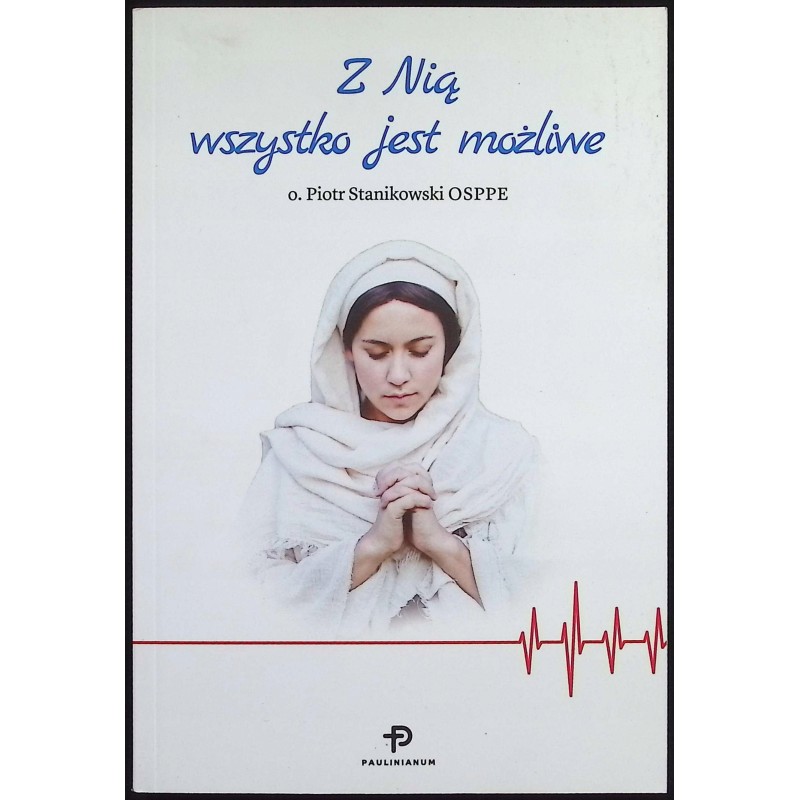 Z Nią wszystko jest możliwe Piotr Stanikowski