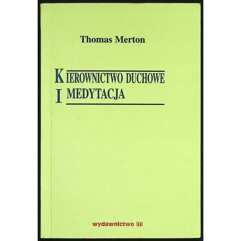 Kierownictwo duchowe i medytacja Thomas Merton