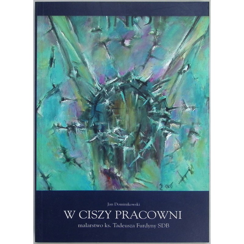 W ciszy pracowni - Jan Dominikowski