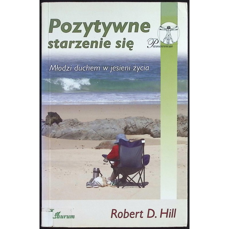 Pozytywne starzenie się Robert D. Hill