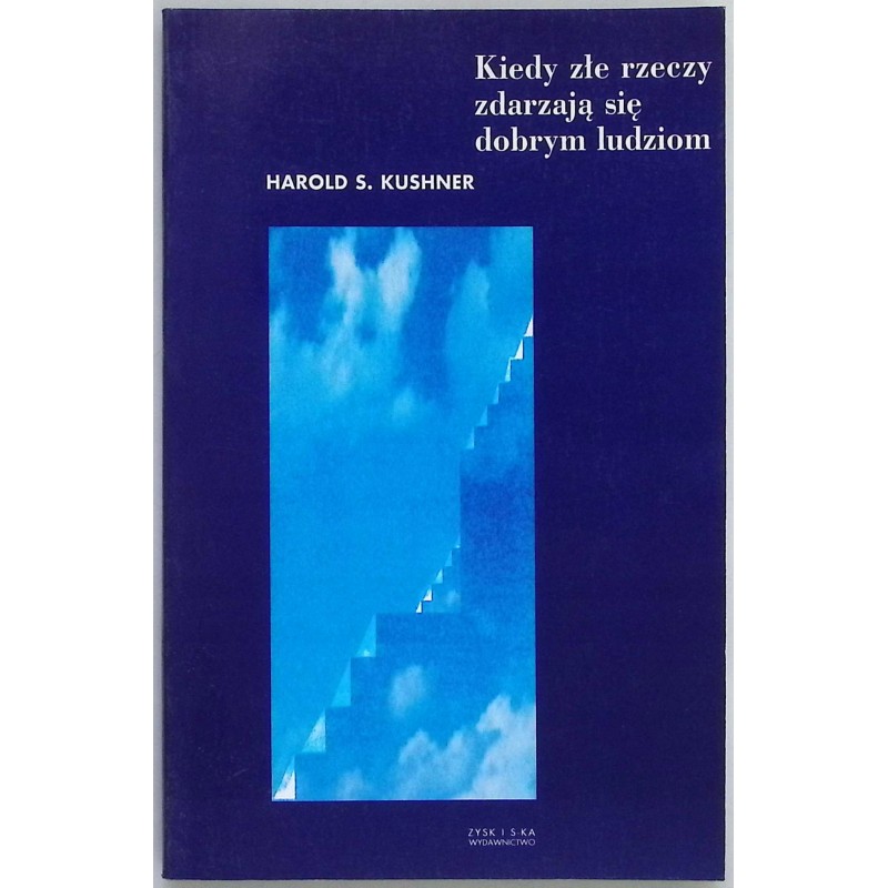 Kiedy złe rzeczy zdarzają się dobrym ludziom Harold S. Kushner
