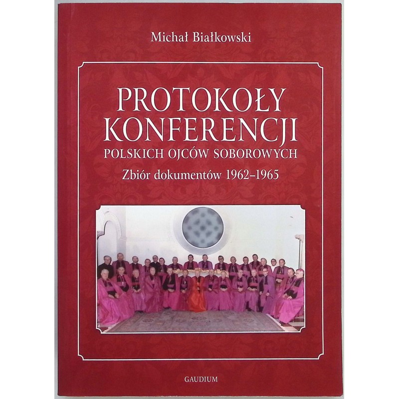 Protokoły Konferencji Polskich Ojców Soborowych Michał Białkowski