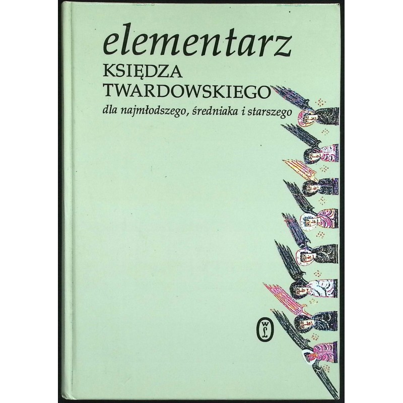 Elementarz księdza Twardowskiego dla najmłodszego średniaka i starszego