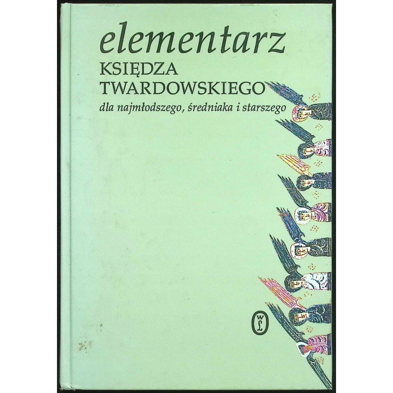 Elementarz księdza Twardowskiego dla najmłodszego średniaka i starszego