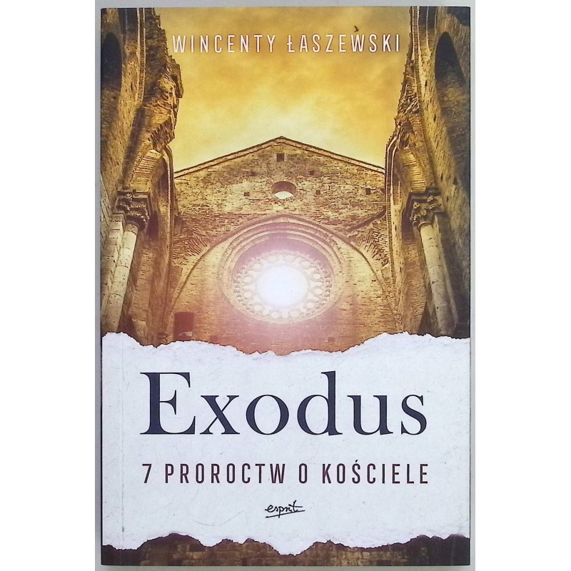 Exodus 7 Proroctw o kościele Wincenty Łaszewski