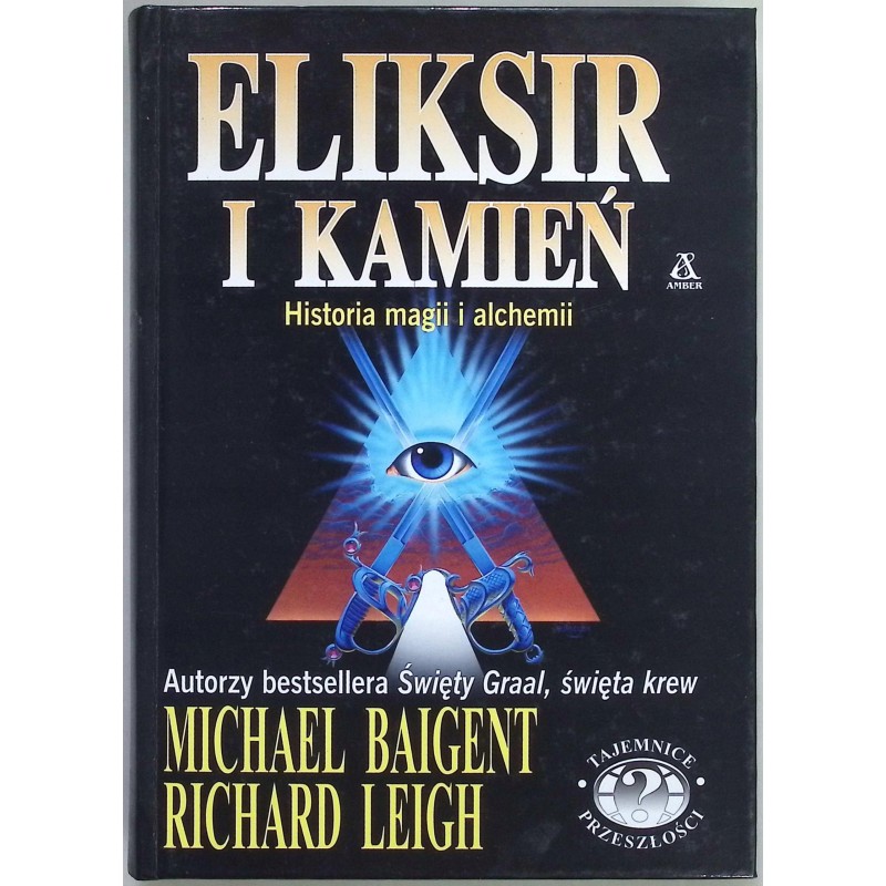 Eliksir i kamień Michael Baigent Richard Leigh