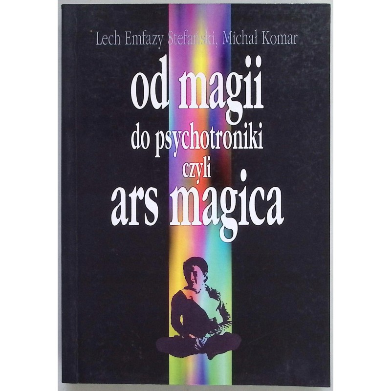 Od magii do psychotroniki czyli Ars Magica
