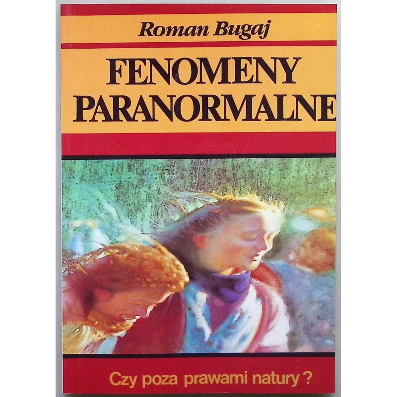 Fenomeny paranormalne Roman Bugaj