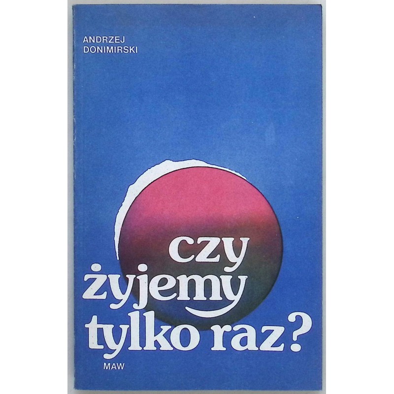 Czy żyjemy tylko raz? Andrzej Donimirski