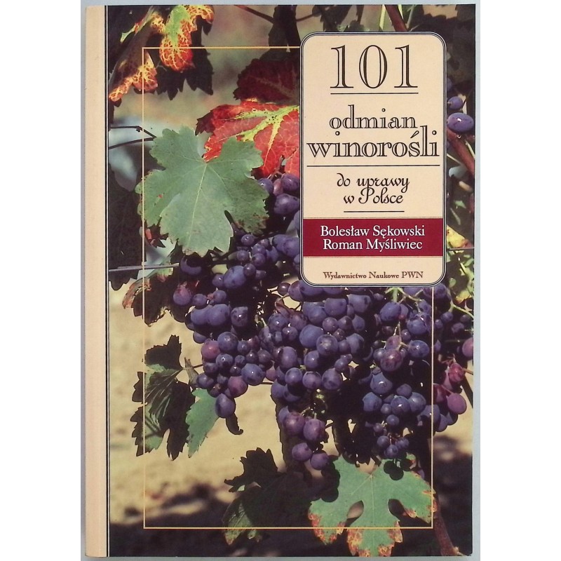 101 odmian winorośli - Roman Myśliwiec