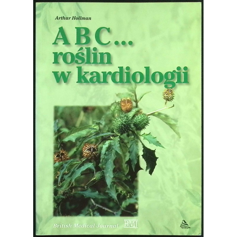 ABC... roślin w kardiologii Arthur Hollman