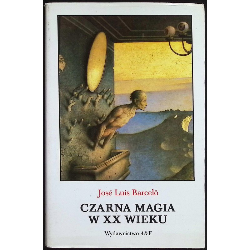Czarna magia w XX wieku Jose Luis Barcelo