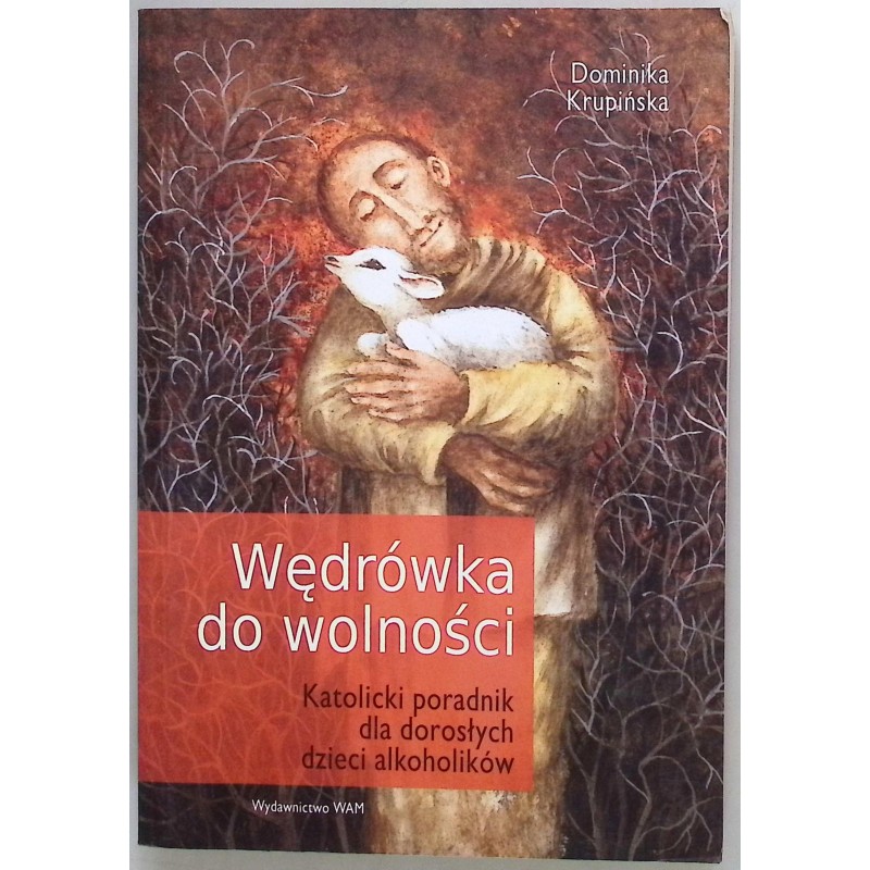 Wędrówka do wolności Dominika Krupińska