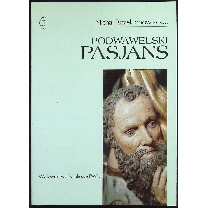 Podwawelski pasjans Michał Rożek