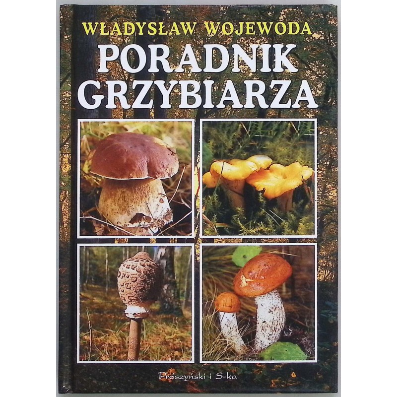 Poradnik grzybiarza Władysław Wojewoda