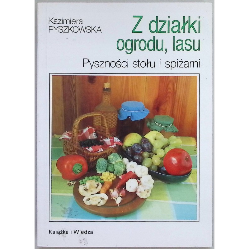 Z działki ogrodu lasu Kazimiera Pyszkowska