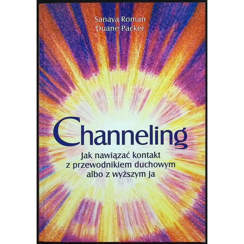 Channeling Duane Packer, Sanaya Roman