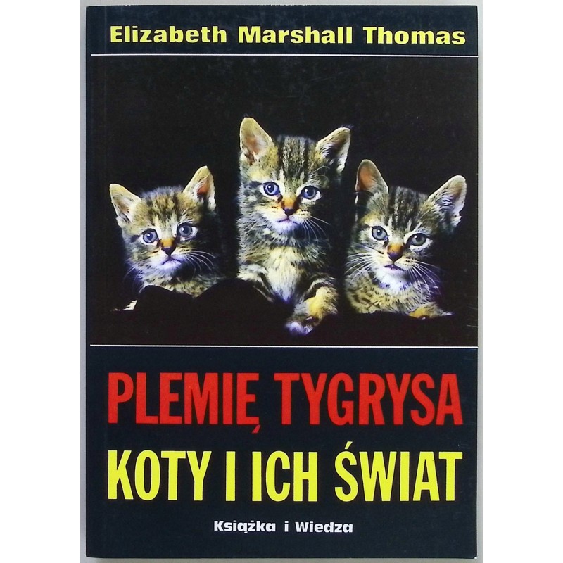 Plemię tygrysa. Koty i ich świat Elizabeth Marshal Thomas