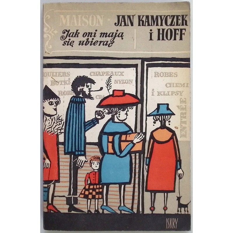 Jak oni mają się ubierać Jan Kamyczek i Hoff