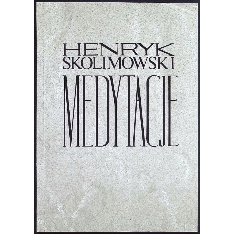 Medytacje Henryk Skolimowski