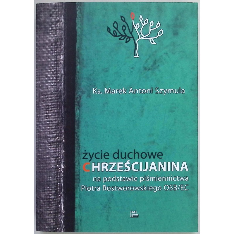 Życie duchowe chrześcijanina na podstawie piśmiennictwa Piotra