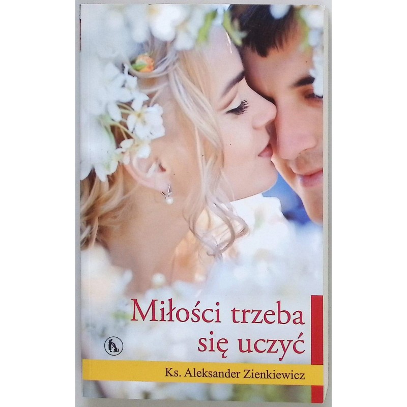 Miłości trzeba się uczyć Aleksander Zienkiewicz