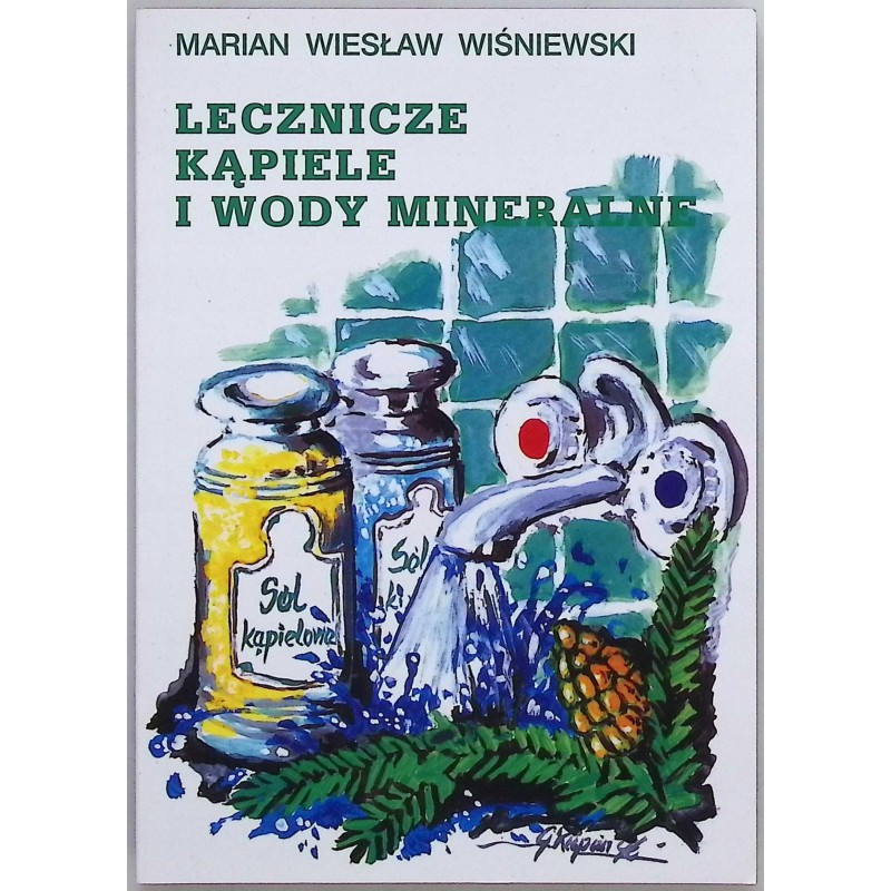 Lecznicze kąpiele i wody mineralne Marian Wiesław Wiśniewski
