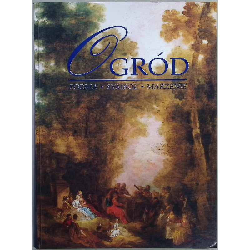 Ogród forma symbol marzenie