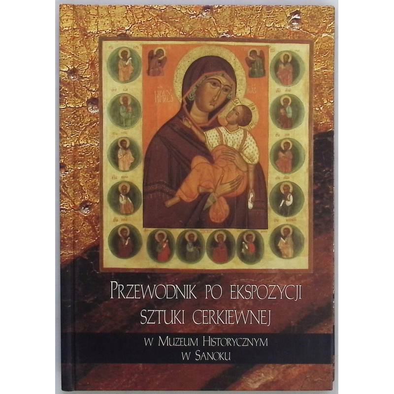 Przewodnik po ekspozycji sztuki cerkiewnej