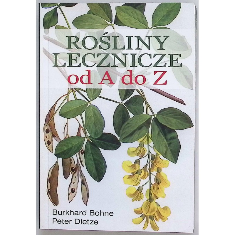 Rośliny lecznicze od A do Z Burkhard Bohne