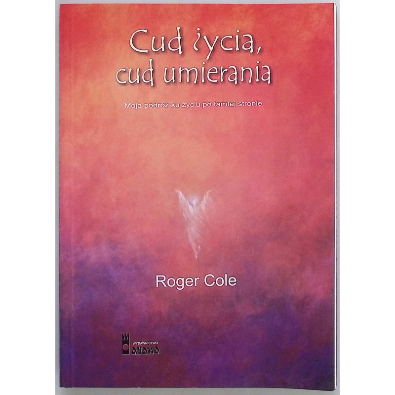 Cud życia, cud umierania R.Cole
